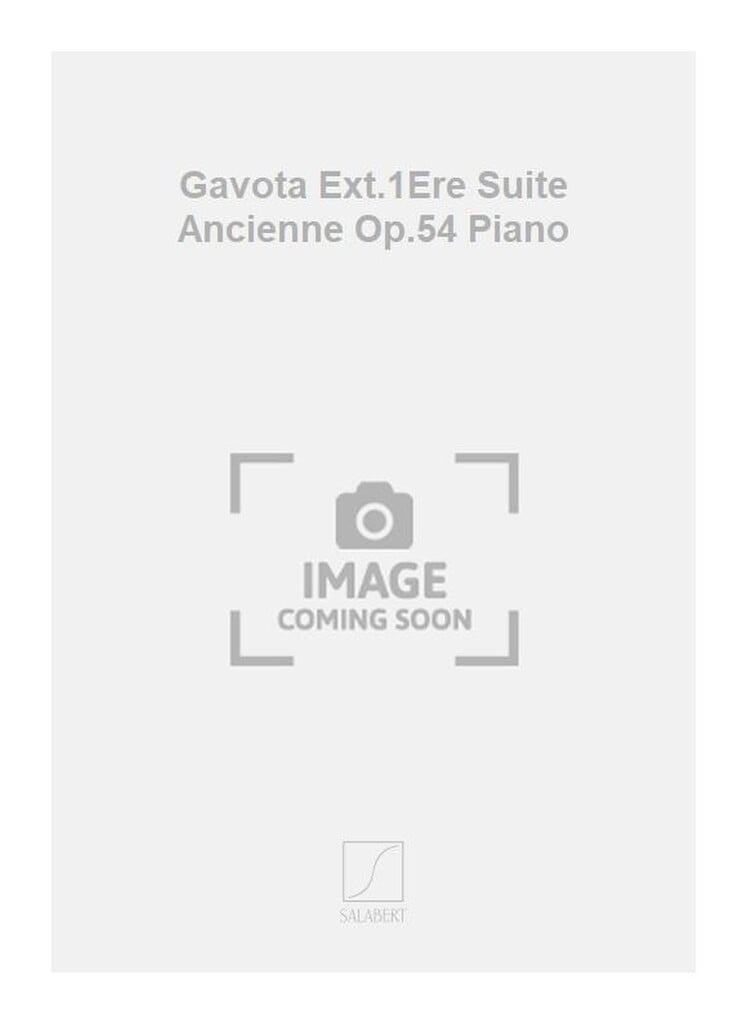 Gavota Ext.1Ere Suite Ancienne Op.54 Piano